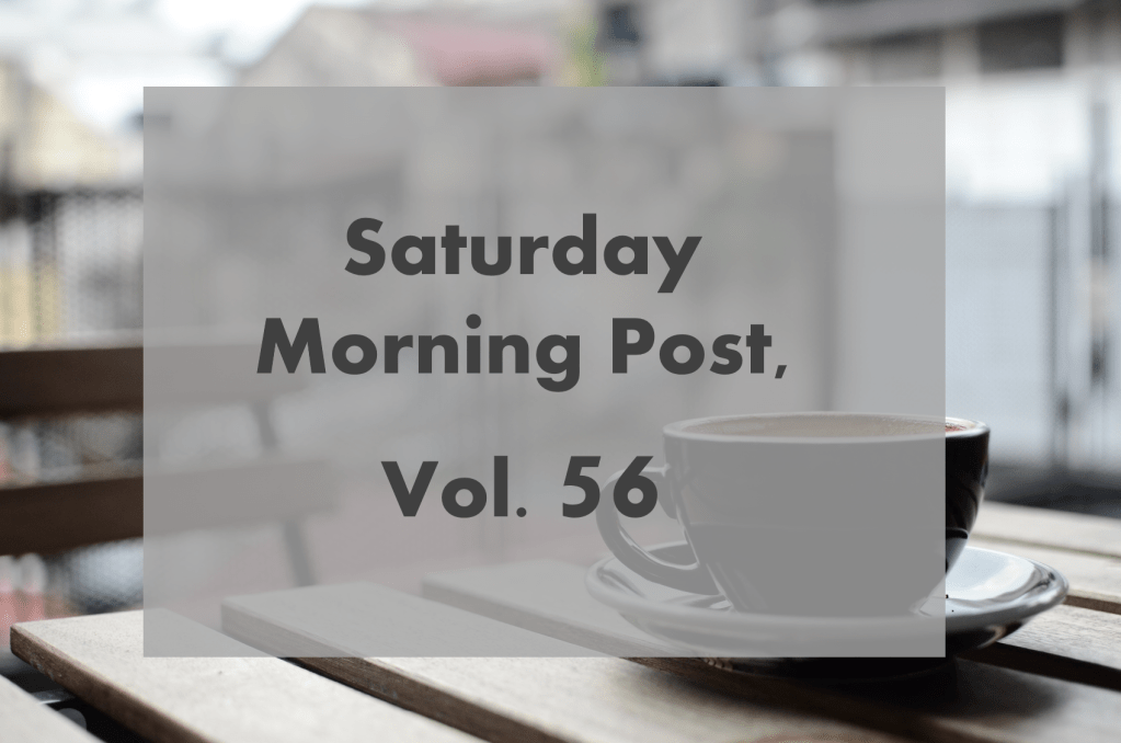 Saturday Morning Post, Vol.&nbsp;56