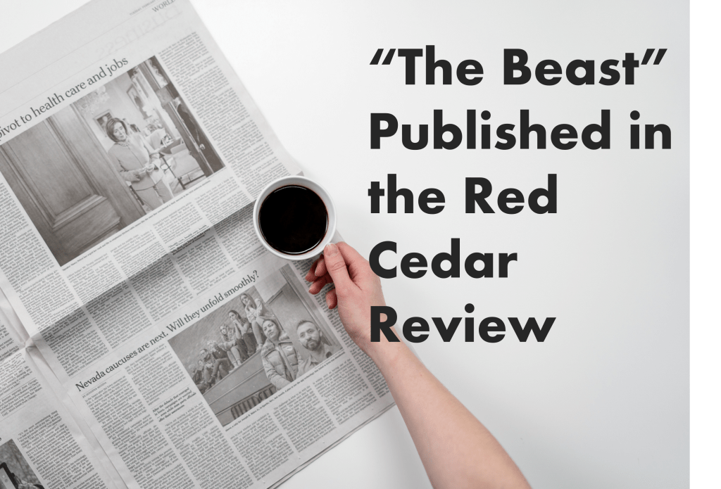 “The Beast” Published in the Red Cedar&nbsp;Review